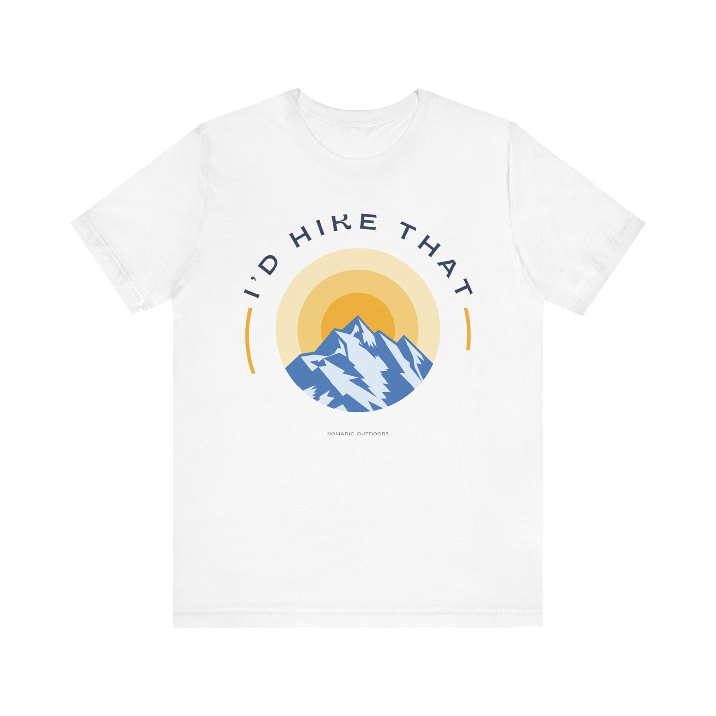 I'd Hike That T-Shirt