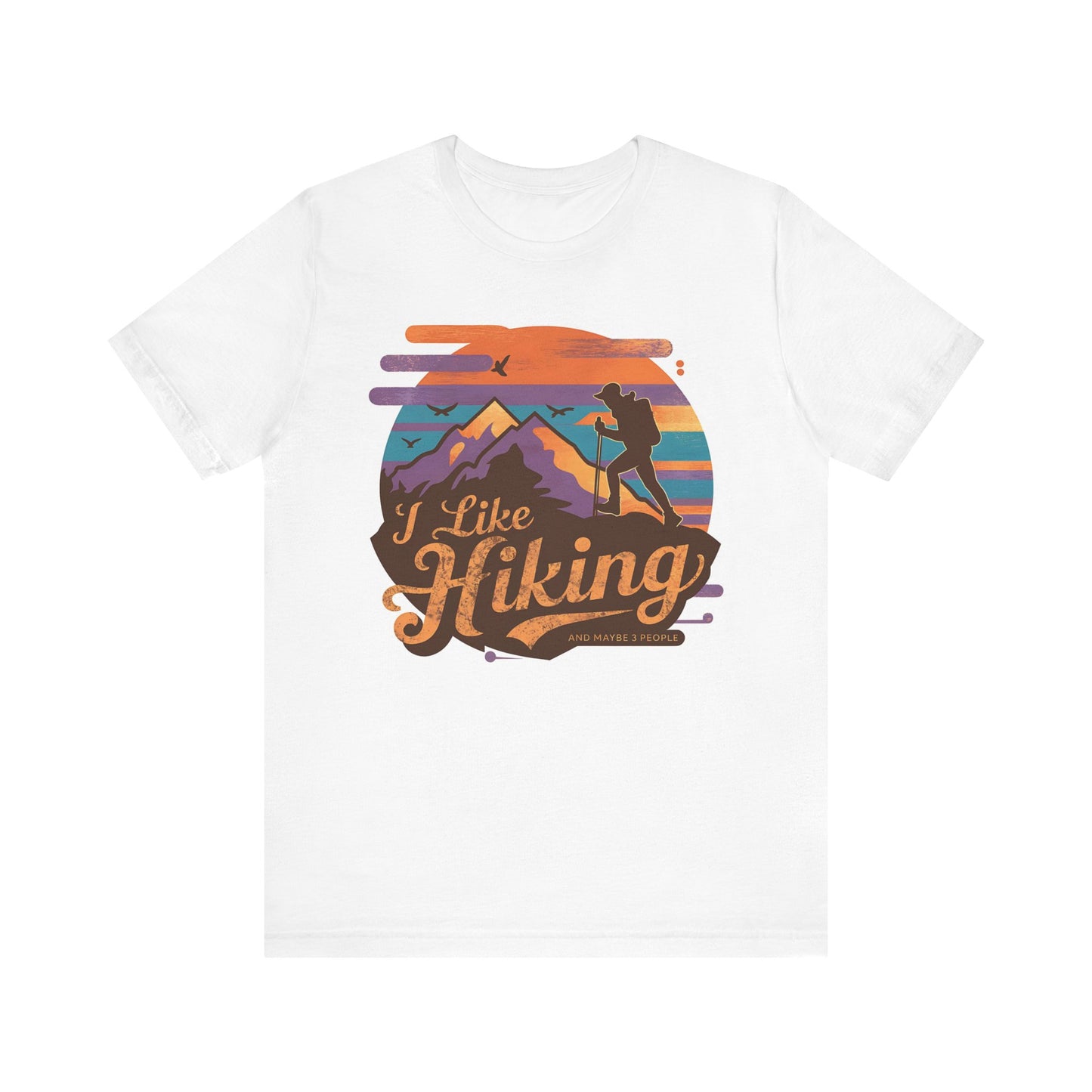 I Like Hiking & Maybe 3 People T-Shirt