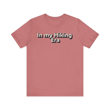 In My Hiking Era T-Shirt