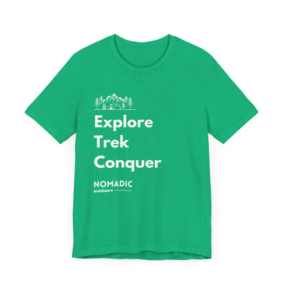 Explore, Trek, Conquer T-Shirt