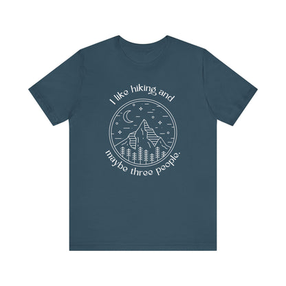 I Like Hiking and Maybe Three People T-Shirt