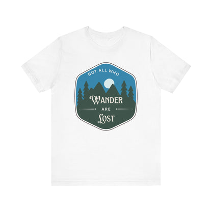 Not All Who Wander Are Lost T-Shirt