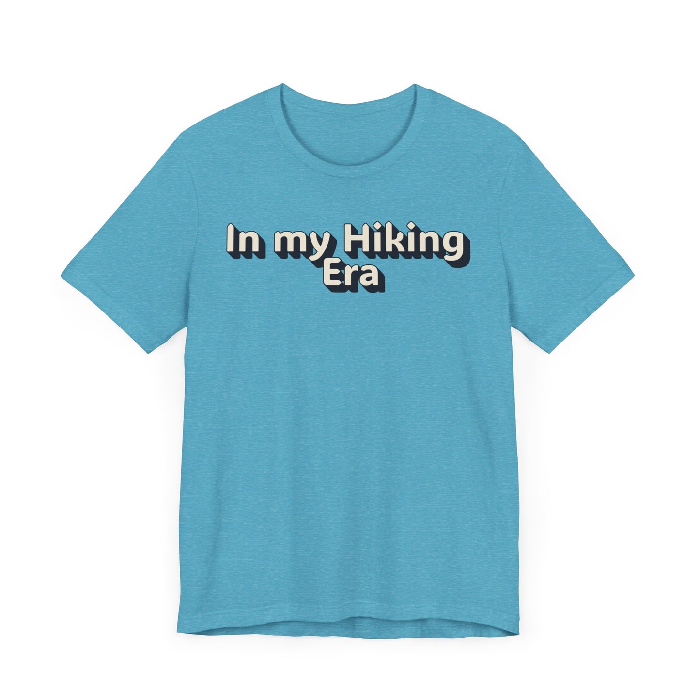 In My Hiking Era T-Shirt