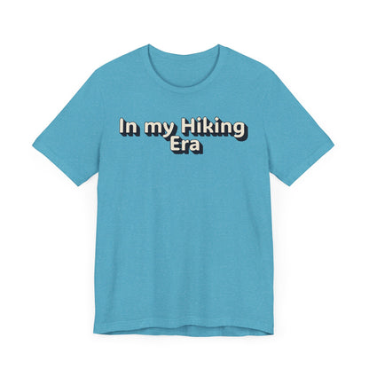 In My Hiking Era T-Shirt