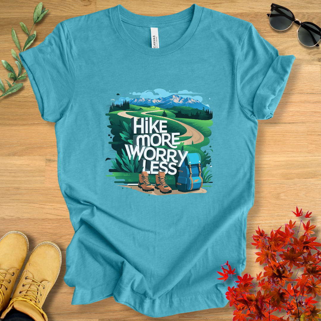 Hike More Worry Less T-Shirt