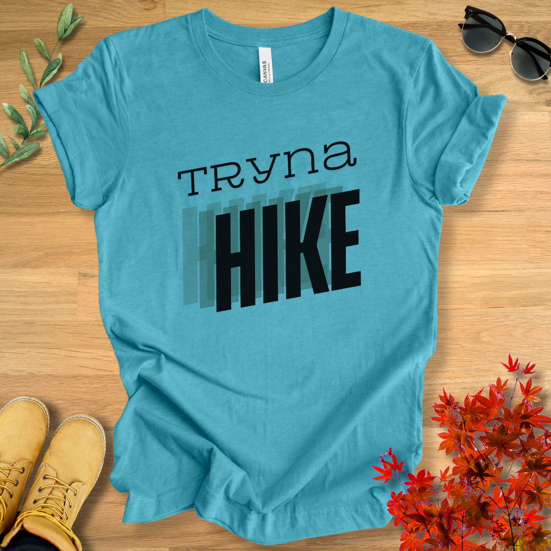 Tryna Hike T-Shirt