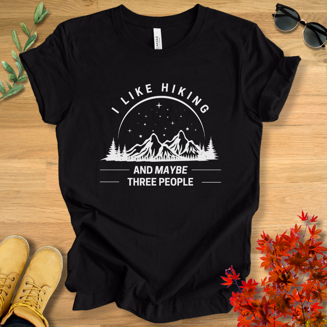 I Like Hiking and Maybe 3 People T-Shirt