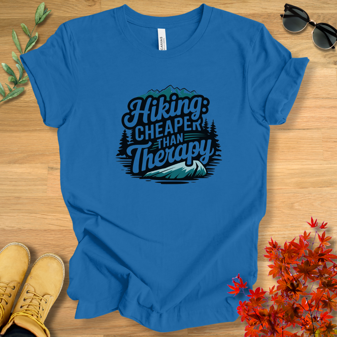 Hiking: Cheaper Than Therapy T-Shirt