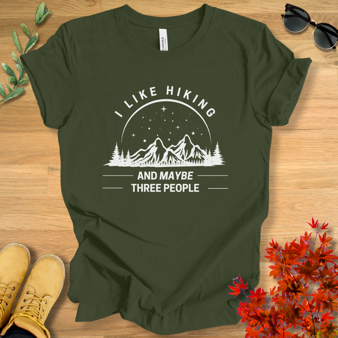 I Like Hiking and Maybe 3 People T-Shirt