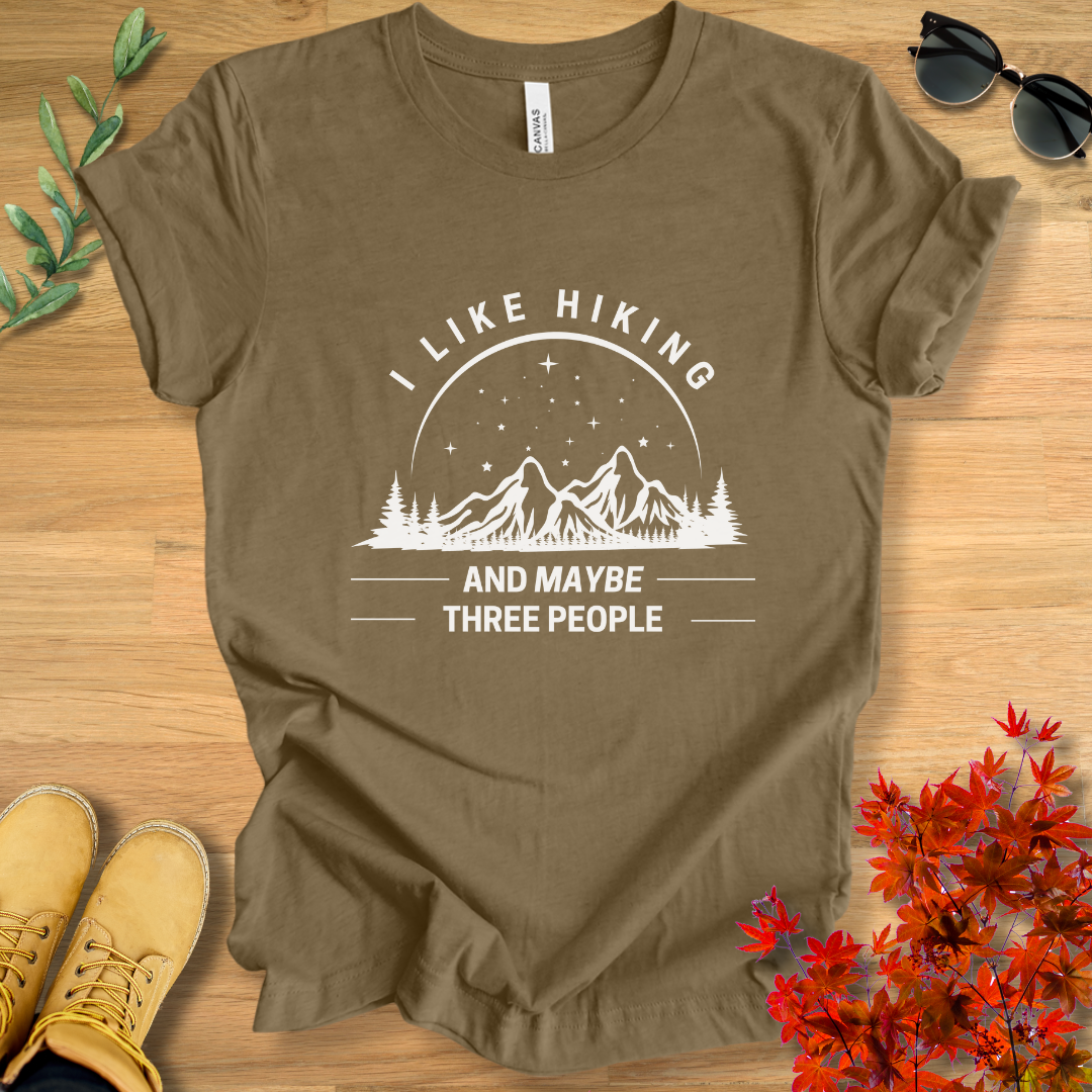 I Like Hiking and Maybe 3 People T-Shirt