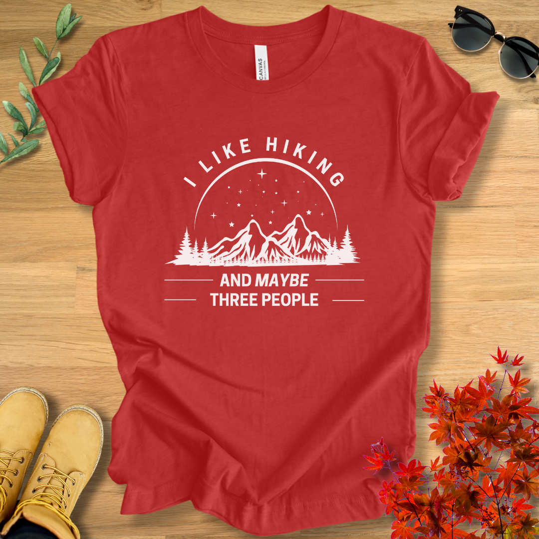 I Like Hiking and Maybe 3 People T-Shirt