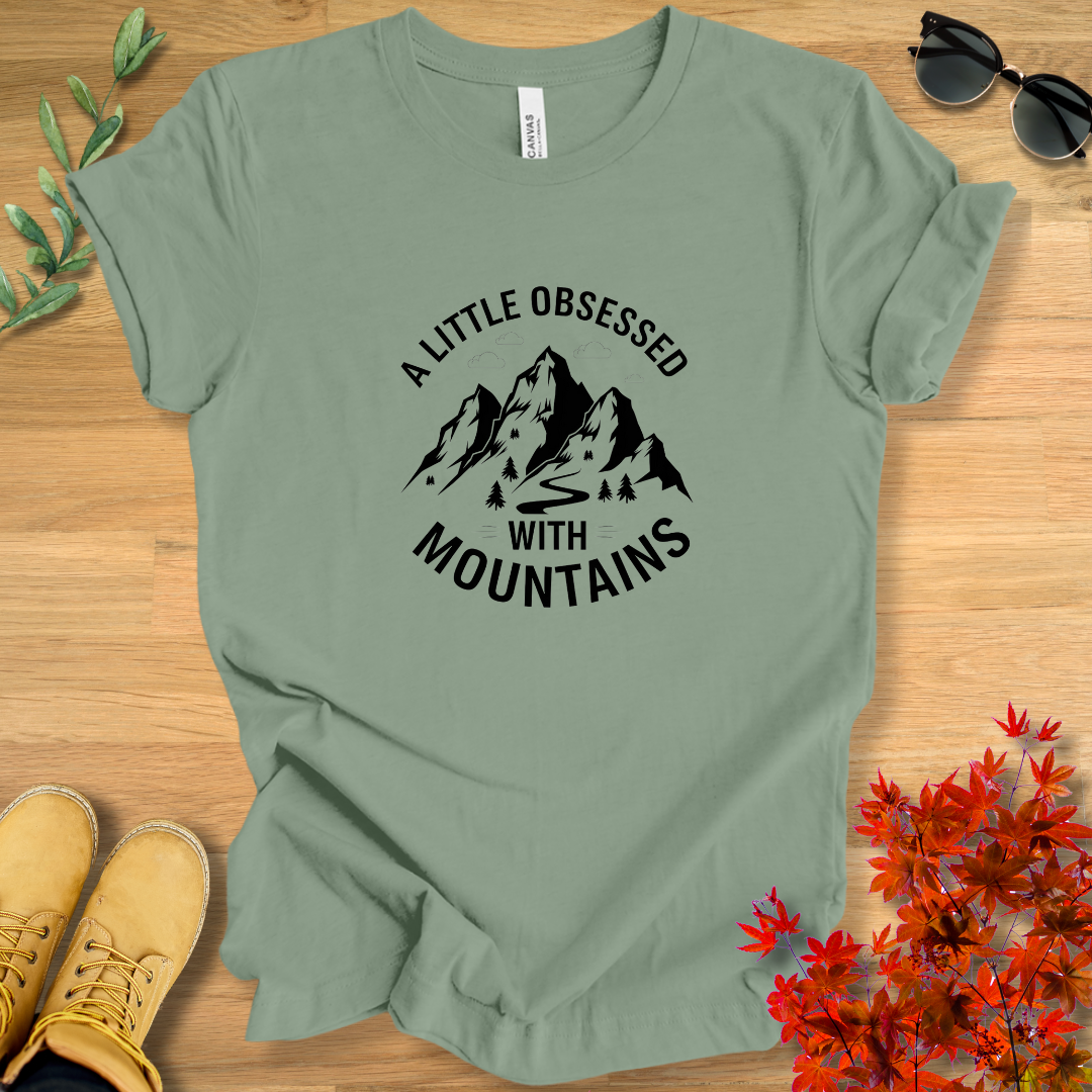 A Little Obsessed With Mountains T-Shirt