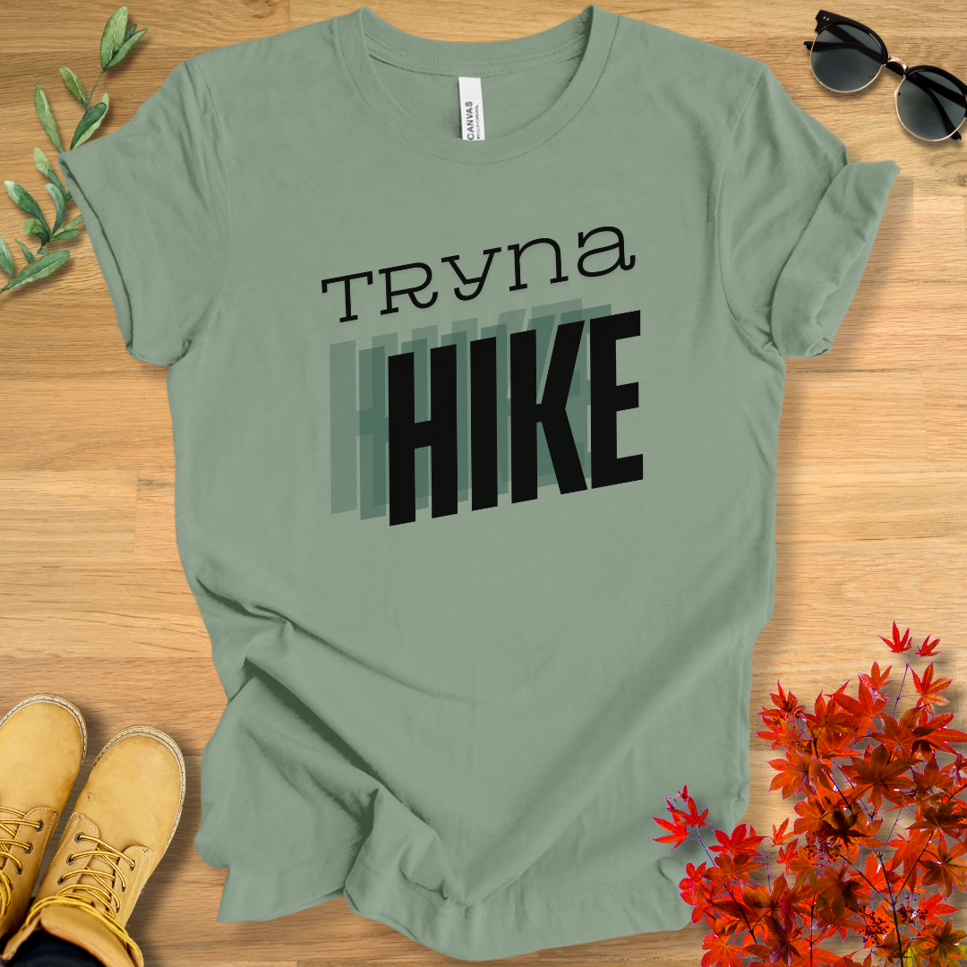 Tryna Hike T-Shirt