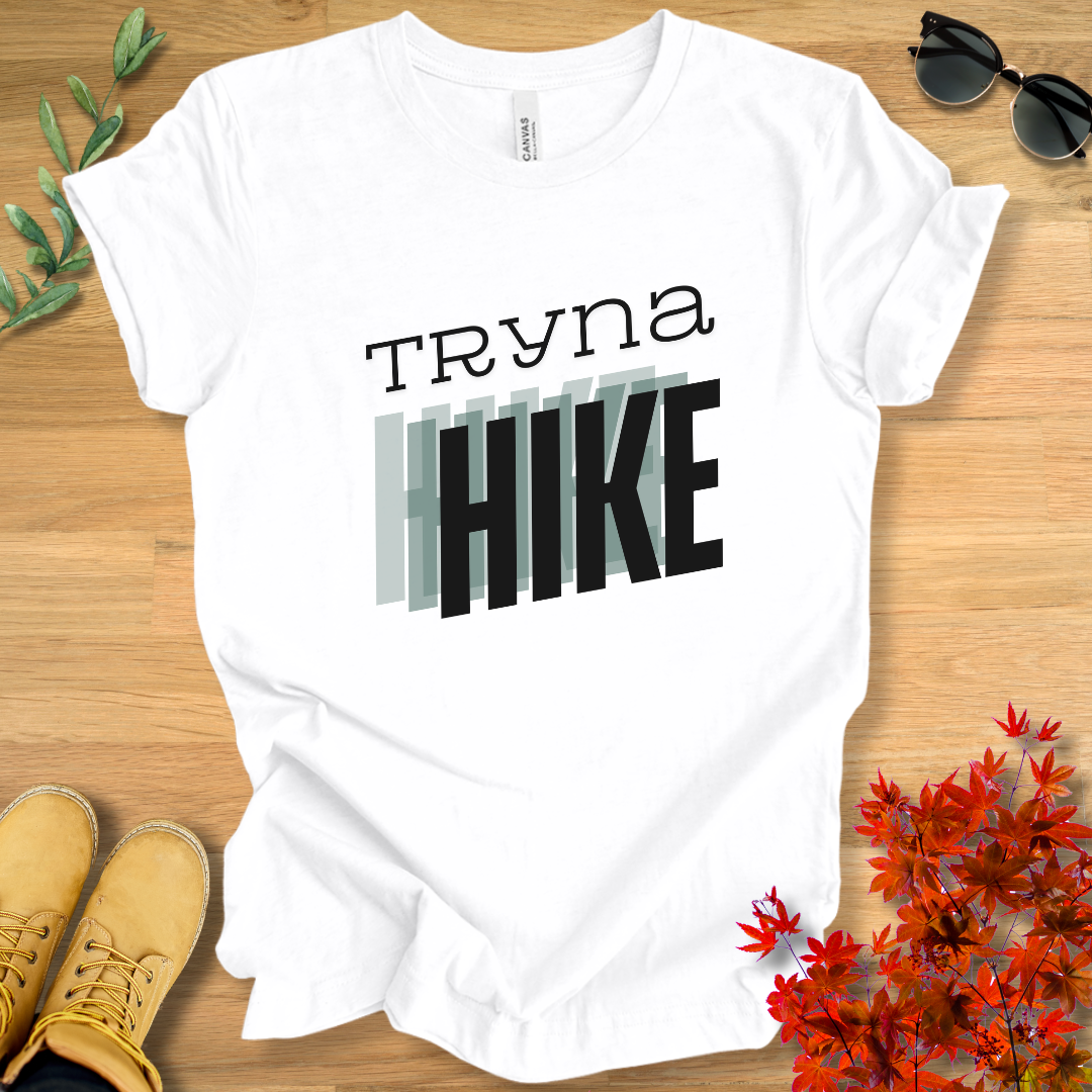 Tryna Hike T-Shirt