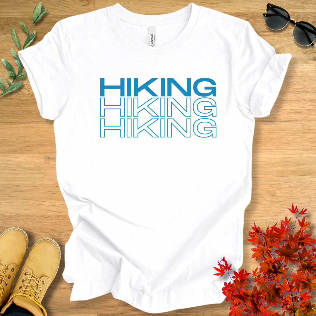 Hiking, Hiking, Hiking T-Shirt